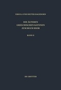 Cover: Die &auml;lteren griechischen Katenen zum Buch Hiob / Fragmente zu Hiob 9,1 - 22,30 - De Gruyter