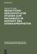 Cover: Redaktionsgeschichtliche Studien zum Michabuch im Kontext des Dodekapropheton - De Gruyter