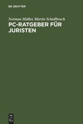 Cover: PC-Ratgeber f&uuml;r Juristen - De Gruyter