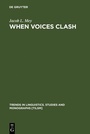 Cover: When Voices Clash - De Gruyter Mouton