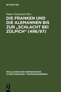 Cover: Die Franken und die Alemannen bis zur "Schlacht bei Z&uuml;lpich" (496/97) - De Gruyter