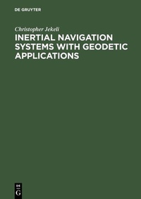 Enlarge image Cover: Inertial Navigation Systems with Geodetic Applications - De Gruyter
