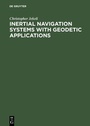 Cover: Inertial Navigation Systems with Geodetic Applications - De Gruyter
