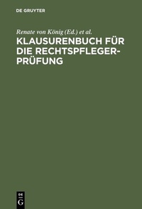 Abbildung von: Klausurenbuch für die Rechtspflegerprüfung - De Gruyter
