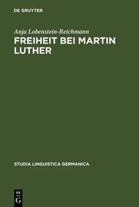 Abbildung von: Freiheit bei Martin Luther - De Gruyter