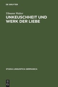 Cover: Unkeuschheit und Werk der Liebe - De Gruyter