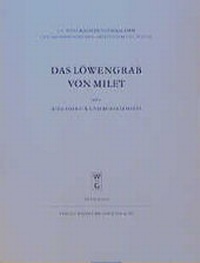 Enlarge image Cover: Das Löwengrab von Milet - De Gruyter
