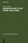 Cover: Unkeuschheit und Werk der Liebe - De Gruyter