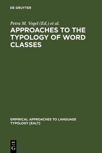 Enlarge image Cover: Approaches to the Typology of Word Classes - De Gruyter Mouton