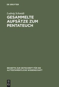 Cover: Gesammelte Aufs&auml;tze zum Pentateuch - De Gruyter