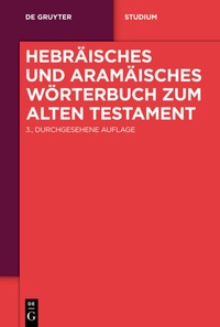 Abbildung von: Hebräisches und aramäisches Wörterbuch zum Alten Testament - De Gruyter