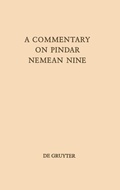 Cover: A Commentary on Pindar, Nemean Nine - De Gruyter