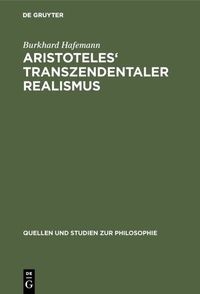 Abbildung von: Aristoteles' Transzendentaler Realismus - De Gruyter