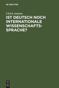 Cover: Ist Deutsch noch internationale Wissenschaftssprache? - De Gruyter