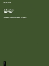 Abbildung von: Herbert Daniel: Physik / Optik, Thermodynamik, Quanten - De Gruyter