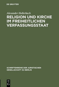 Abbildung von: Religion und Kirche im freiheitlichen Verfassungsstaat - De Gruyter