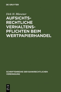 Abbildung von: Aufsichtsrechtliche Verhaltenspflichten beim Wertpapierhandel - De Gruyter