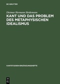 Abbildung von: Kant und das Problem des metaphysischen Idealismus - De Gruyter