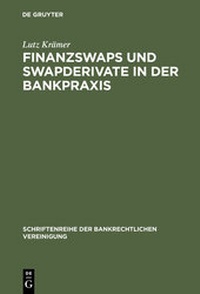 Abbildung von: Finanzswaps und Swapderivate in der Bankpraxis - De Gruyter