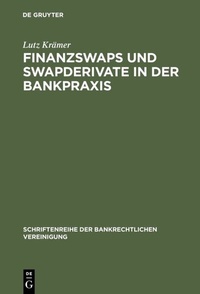 Abbildung von: Finanzswaps und Swapderivate in der Bankpraxis - De Gruyter