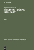 Cover: Friedrich L&uuml;cke (1791-1855) - De Gruyter