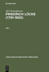 Abbildung von: Friedrich Lücke (1791-1855) - De Gruyter