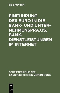 Abbildung von: Einführung des Euro in die Bank- und Unternehmenspraxis, Bankdienstleistungen im Internet - De Gruyter