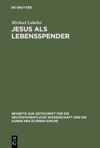 Enlarge image Cover: Jesus als Lebensspender - De Gruyter