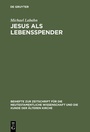 Cover: Jesus als Lebensspender - De Gruyter
