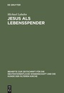 Cover: Jesus als Lebensspender - De Gruyter