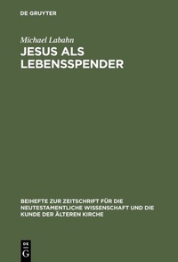 Abbildung von: Jesus als Lebensspender - De Gruyter