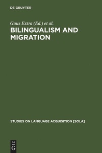 Enlarge image Cover: Bilingualism and Migration - De Gruyter Mouton