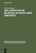 Cover: Hellenistische Bildung im Buch der Weisheit - De Gruyter