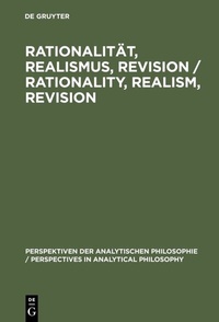 Abbildung von: Rationalität, Realismus, Revision / Rationality, Realism, Revision - De Gruyter
