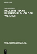 Cover: Hellenistische Bildung im Buch der Weisheit - De Gruyter