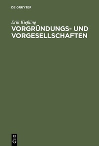 Abbildung von: Vorgründungs- und Vorgesellschaften - De Gruyter