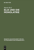 Cover: Elia und die Monolatrie - De Gruyter