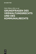 Cover: Grundfragen des Verwaltungsrechts und des Kommunalrechts - De Gruyter