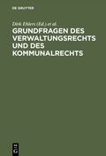 Cover: Grundfragen des Verwaltungsrechts und des Kommunalrechts - De Gruyter