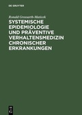 Cover: Systemische Epidemiologie und pr&auml;ventive Verhaltensmedizin chronischer Erkrankungen - De Gruyter