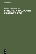 Cover: Friedrich Naumann in seiner Zeit - De Gruyter