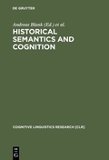 Cover: Historical Semantics and Cognition - De Gruyter Mouton