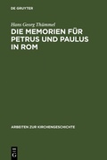 Abbildung von: Die Memorien für Petrus und Paulus in Rom - De Gruyter