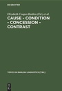 Cover: Cause - Condition - Concession - Contrast - De Gruyter Mouton