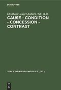 Cover: Cause - Condition - Concession - Contrast - De Gruyter Mouton