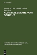 Cover: Kunstdiebstahl vor Gericht - De Gruyter