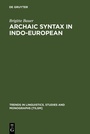 Cover: Archaic Syntax in Indo-European - De Gruyter Mouton