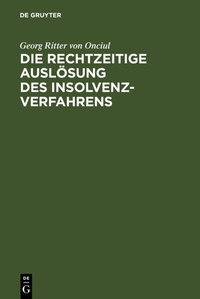 Abbildung von: Die rechtzeitige Auslösung des Insolvenzverfahrens - De Gruyter