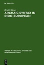 Cover: Archaic Syntax in Indo-European - De Gruyter Mouton