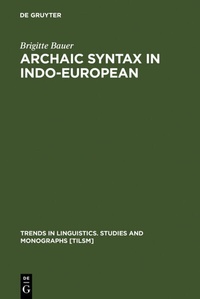 Enlarge image Cover: Archaic Syntax in Indo-European - De Gruyter Mouton